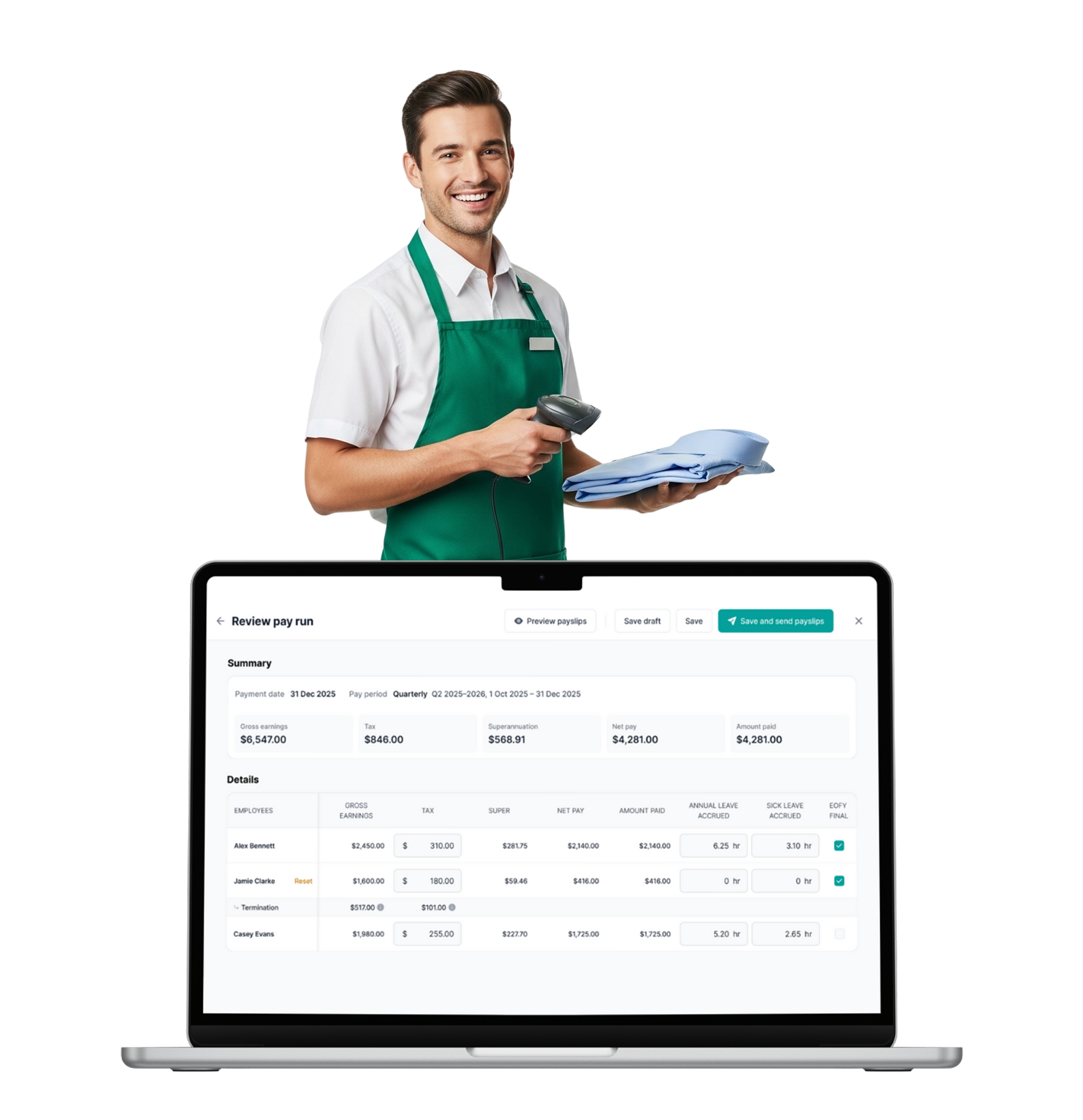 Man in green apron scanning folded shirts with barcode scanner beside laptop displaying payroll dashboard; Text: Review pay run | Preview payslips | Save draft | Save | Save and send payslips; Summary; Payment date 31 Dec 2025 Pay period Quarterly Q2 2025-2026, 1 Oct 2025 - 31 Dec 2025; Gross earnings $6,547.00 Tax $846.00 Superannuation $568.91 Net pay $4,281.00 Amount paid $4,281.00
