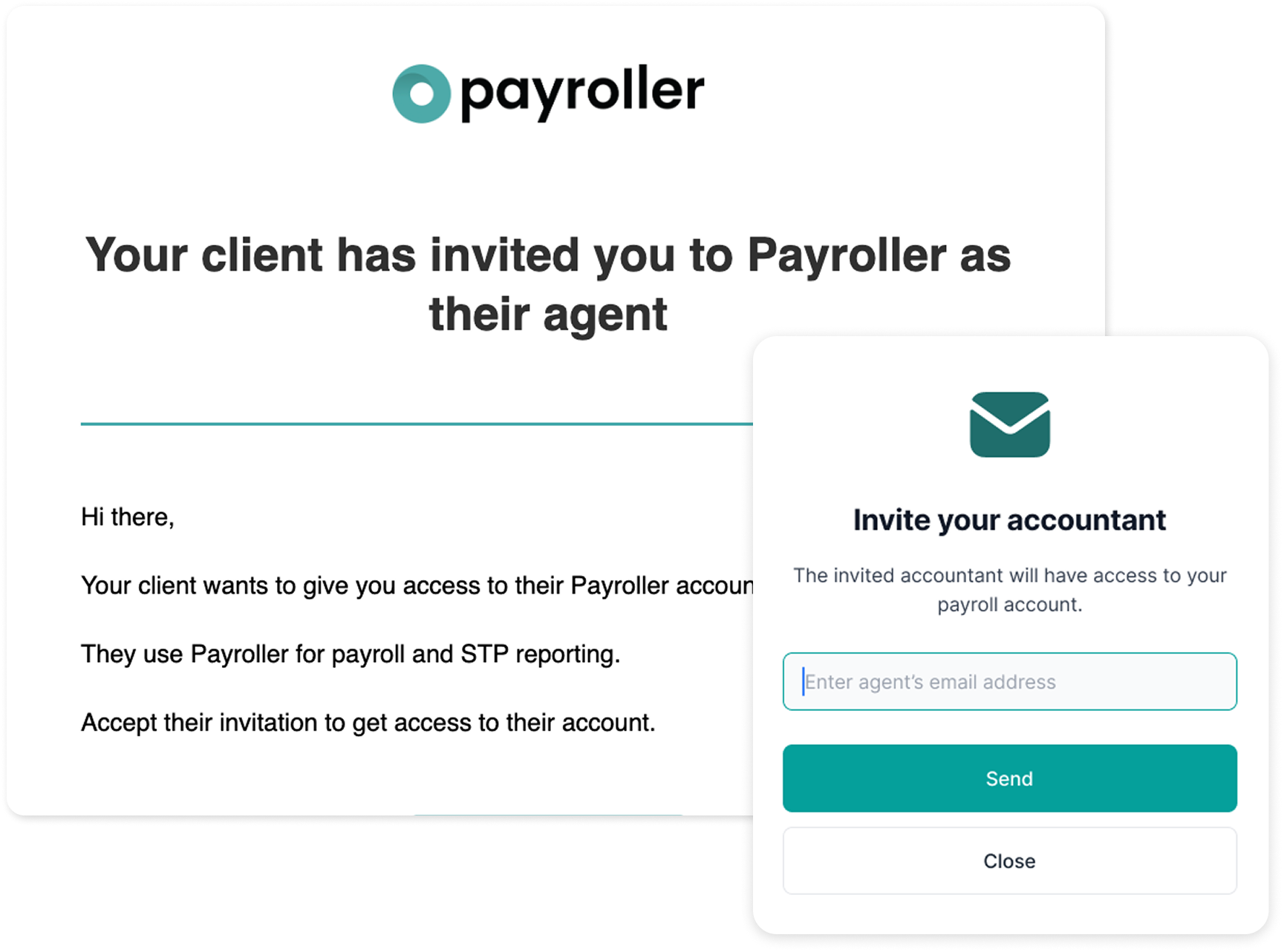 Payroller invite screen; "payroller" logo; "Your client has invited you to Payroller as their agent"; modal "Invite your accountant"; placeholder "Enter agent's email address"; buttons "Send" "Close"